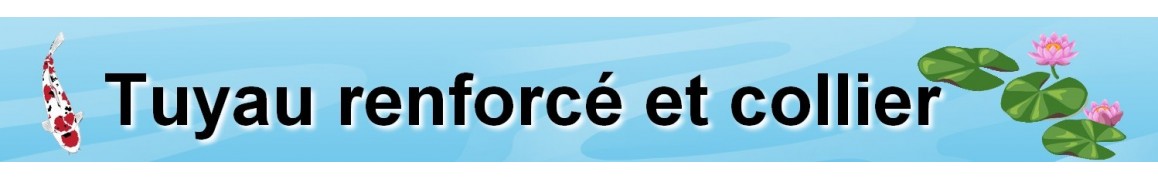 Découvrez toute notre offre Tuyaux pour bassin de jardin